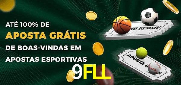 9FLL Ate 100% de Aposta Gratis